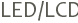 LED/LCD
