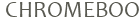  CHROMEBOO
