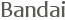 Bandai