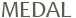 MEDAL 